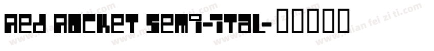 Red Rocket Semi-Ital字体转换